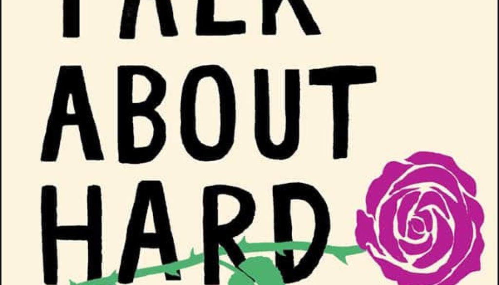 Letâ€™s Talk About Hard Things