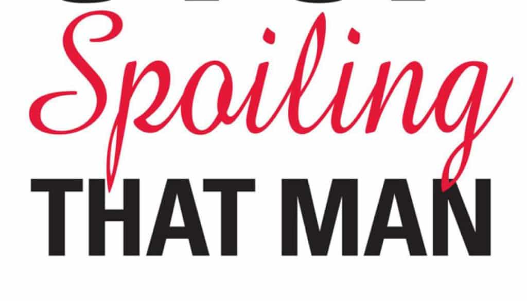 Stop Spoiling That Man Book Cover